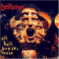 DESTRUCTION – All Hell Breaks Loose