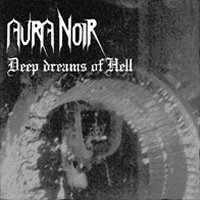 AURA NOIR – Deep Dreams Of Hell