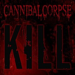 CANNIBAL CORPSE – Kill