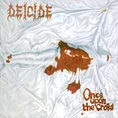 DEICIDE – Once upon the cross