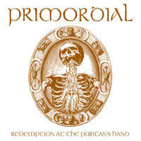 PRIMORDIAL – Redemption At The Puritan’s Hand