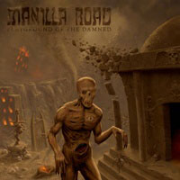 MANILLA ROAD – Playground Of The Damned