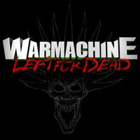 WARMACHINE – Left For Dead