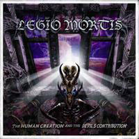 LEGIO MORTIS – The Human Creation And the Devil’s Contribution