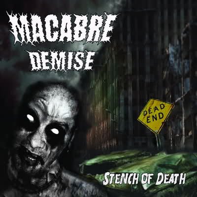 MACABRE DEMISE – Stench of Death