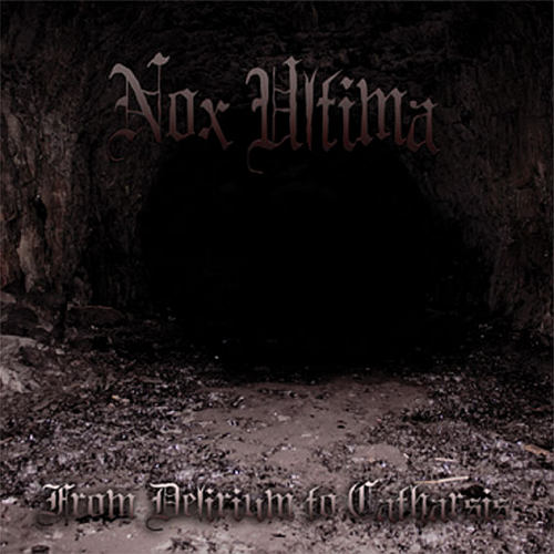 NOX ULTIMA – From Delirium to Catharsis