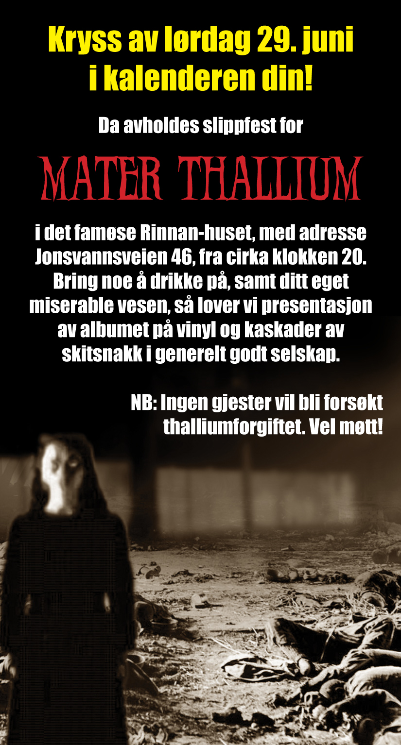 MATER THALLIUM slippfest (29/6)