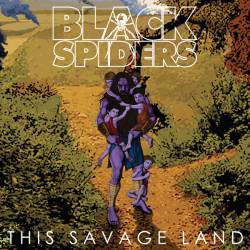 BLACK SPIDERS – This Savage Land