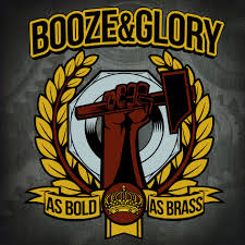 BOOZE & GLORY – Bold As Brass