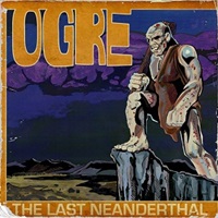 OGRE – The Last Neanderthal