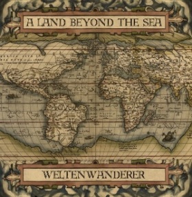 A LAND BEYOND THE SEA – Weltenwanderer