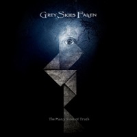 GREY SKIES FALLEN – The Many Sides of Truth