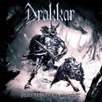 DRAKKAR – Run with the Wolf