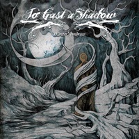 TO CAST A SHADOW – Winter’s Embrace