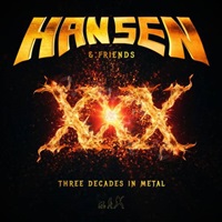 HANSEN & FRIENDS – XXX: Three Decades in Metal