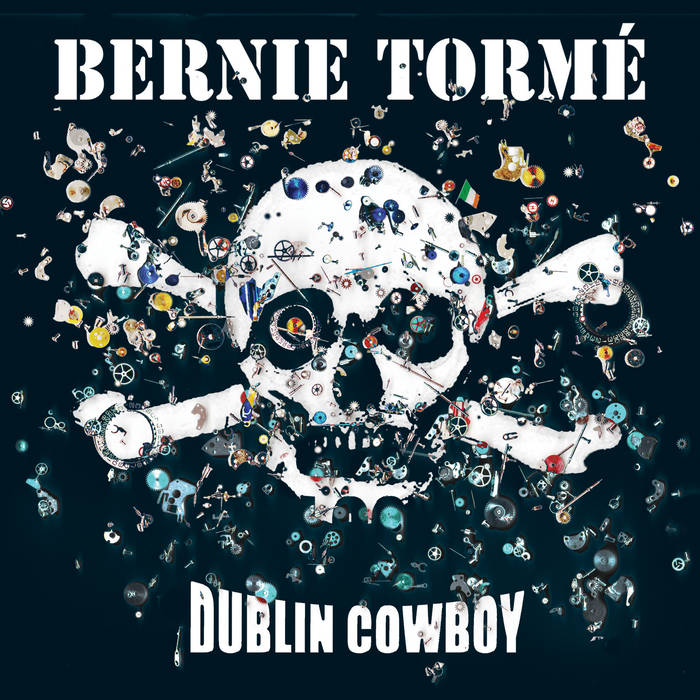 BERNIE TORME – Dublin Cowboy