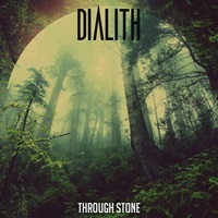 DIALITH – Through Stone
