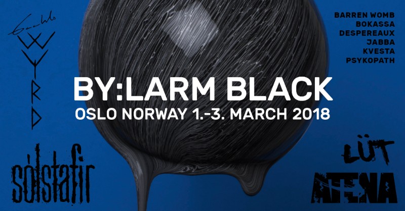 by:Larm Black. Oslo 1–3 March 2018