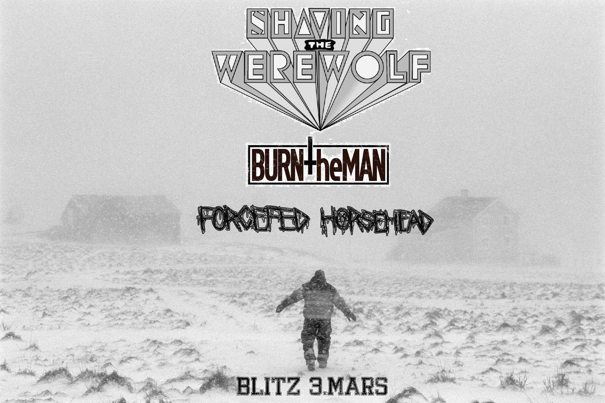 BLITZ BOOKING presenterer Burn The Man-Forcefed Horsehead-Shaving The Werewolf