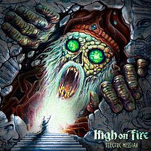 HIGH ON FIRE – Electric Messiah