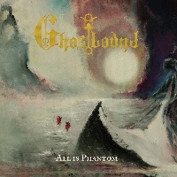 GHOSTBOUND – All is Phantom