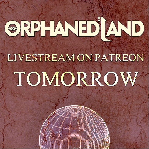 ORPHANED LAND ANNOUNCES LIVESTREAM ON  WEDNESDAY, APRIL 28TH