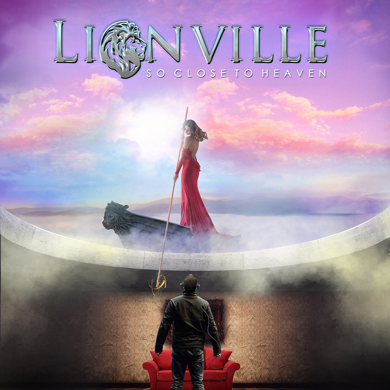 LIONVILLE – So Close to Heaven