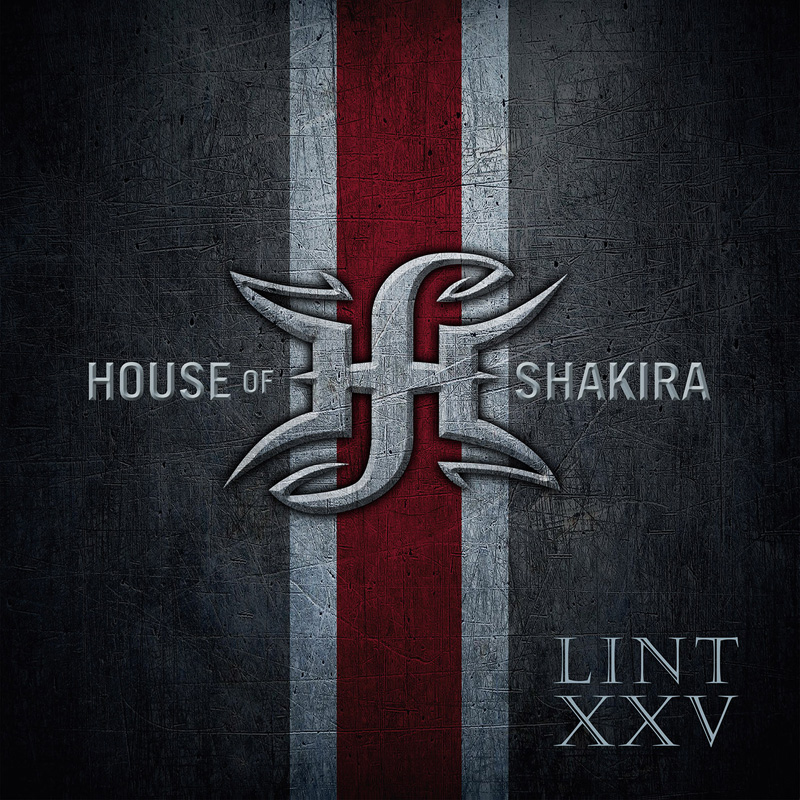 HOUSE OF SHAKIRA – Lint XXV (Remastered Anniversary Edition)
