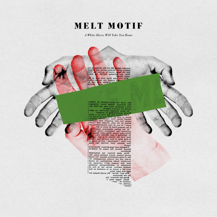 MELT MOTIF – A White Horse Will Take You Home