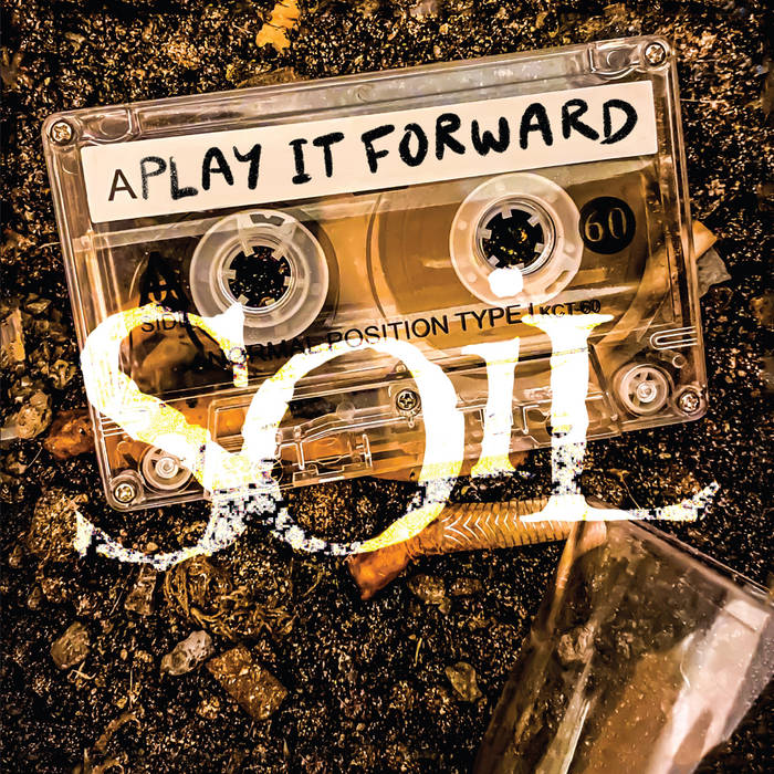 SOIL – Play It Forward