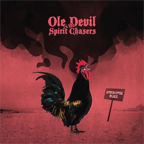 OLE DEVIL & THE SPIRIT CHASERS – Apocalypse Blues