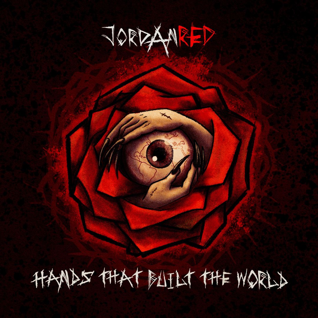 JORDAN RED – Hands That Built the World
