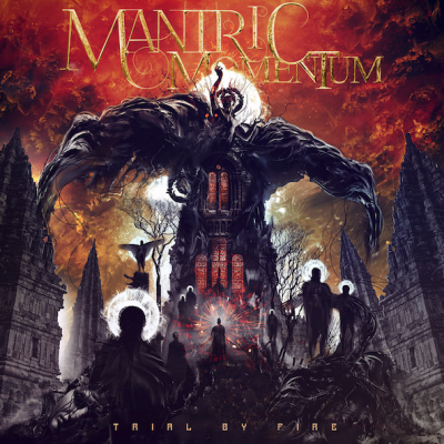 MANTRIC MOMENTUM – Trial by Fire