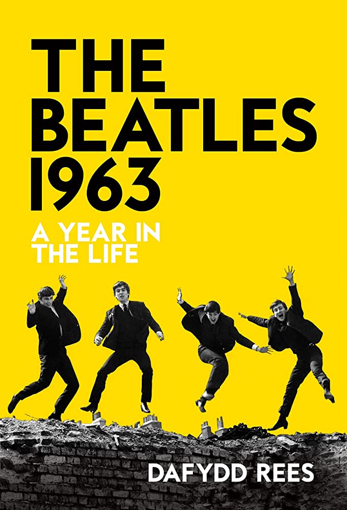 DAFYDD REES – The Beatles 1963: A Year in the Life