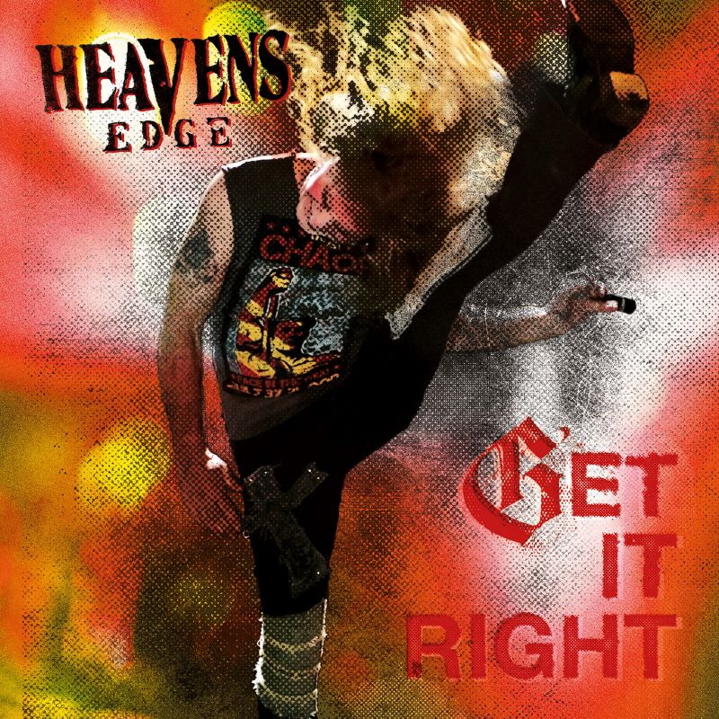 HEAVENS EDGE – Get It Right