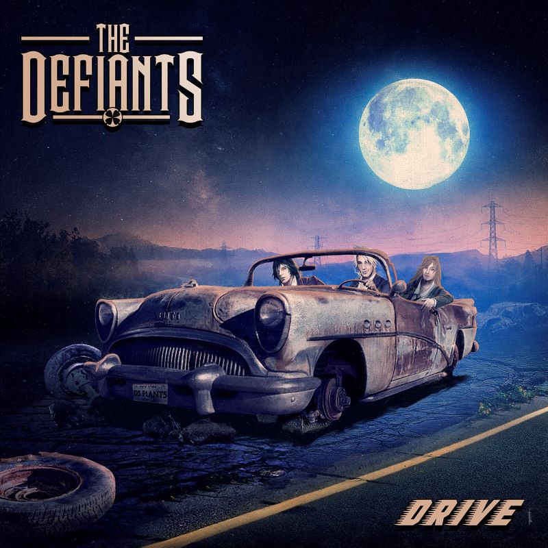 THE DEFIANTS – Drive