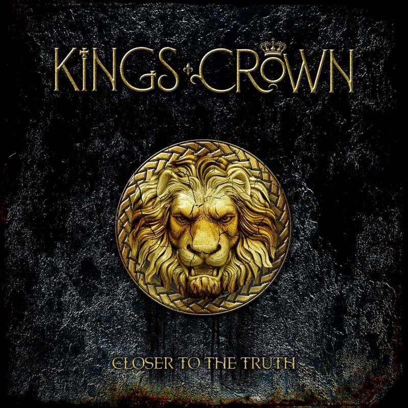 KINGS CROWN – Closer to the Truth