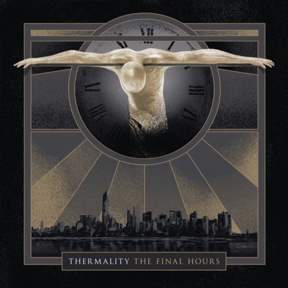 THERMALITY – The Final Hours